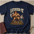 I Fixed It T-Shirt
