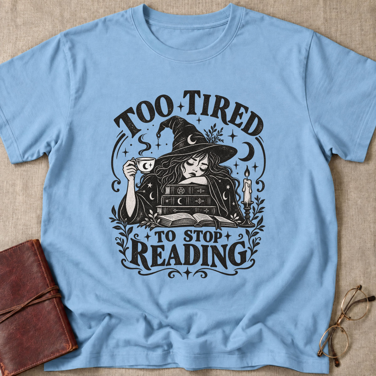 Too Tired T-Shirt