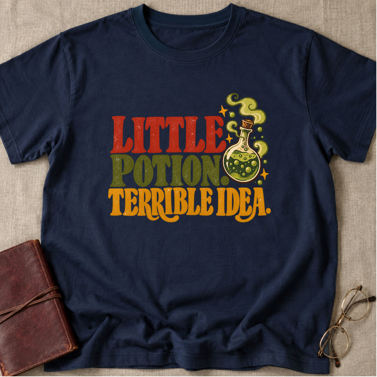 Little Potion. Terrible Idea. T-Shirt