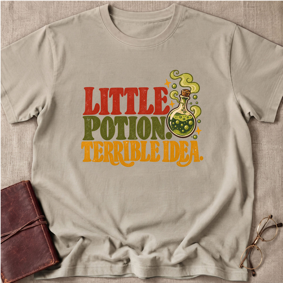Little Potion. Terrible Idea. T-Shirt