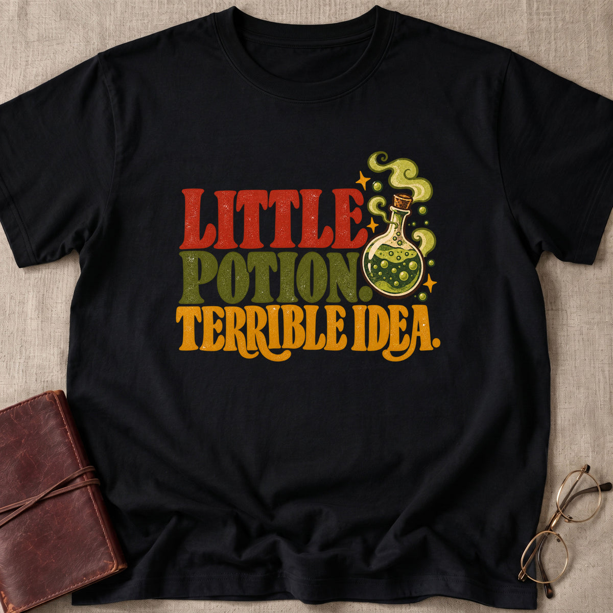 Little Potion. Terrible Idea. T-Shirt
