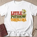 Little Potion. Terrible Idea. T-Shirt