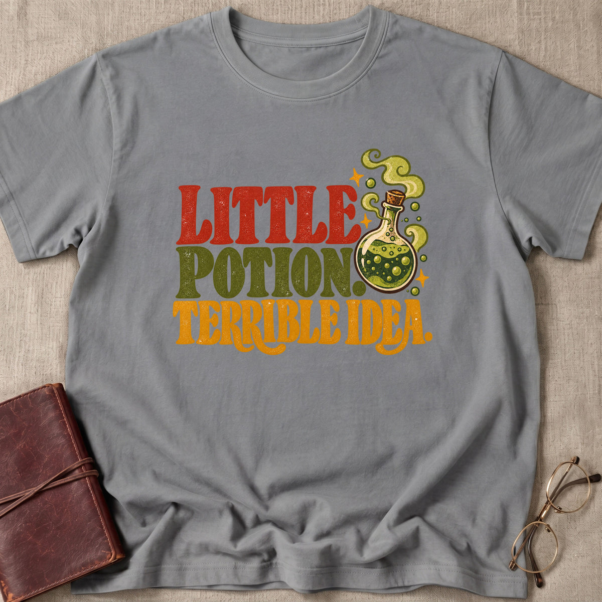 Little Potion. Terrible Idea. T-Shirt