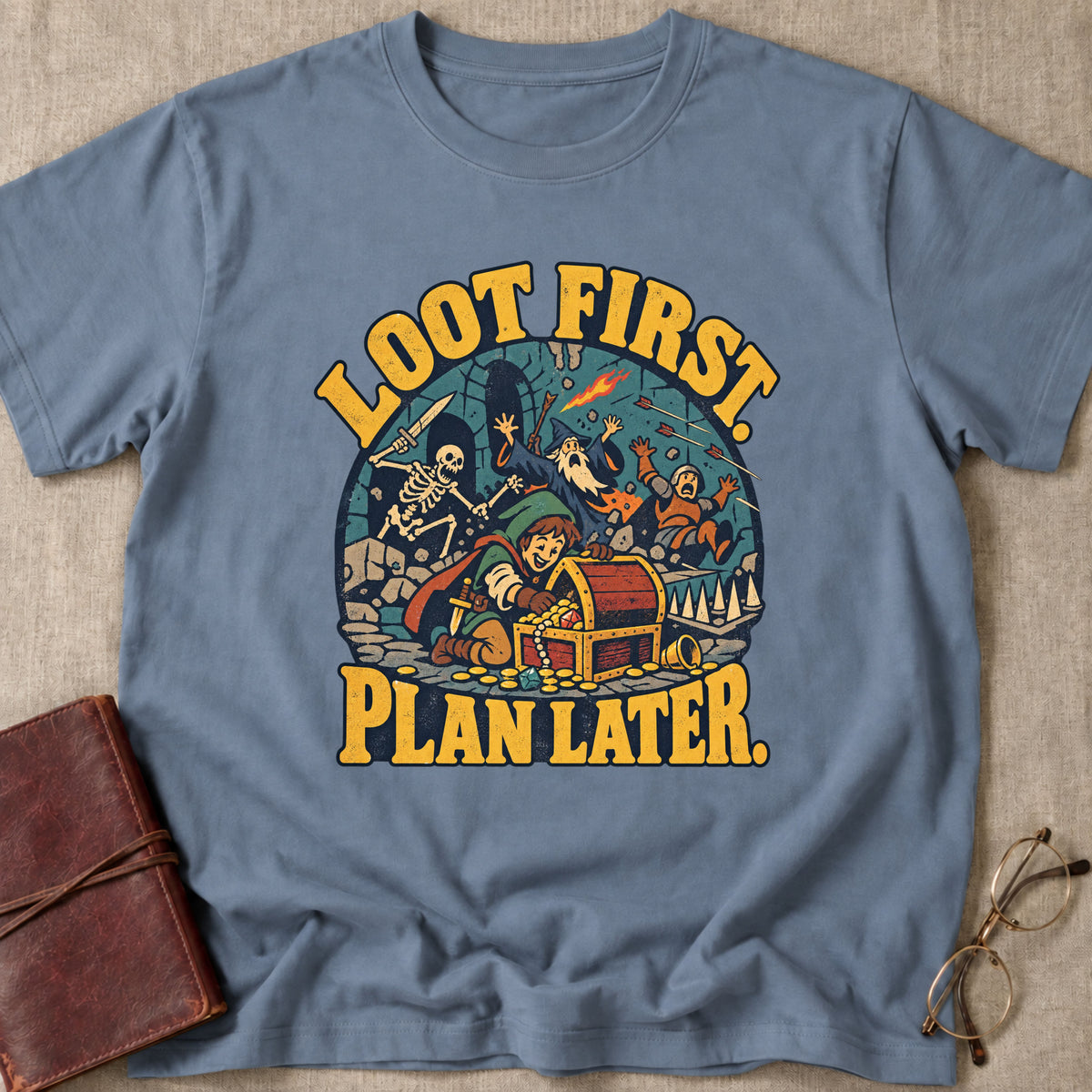 Loot First. Plan Later. T-Shirt