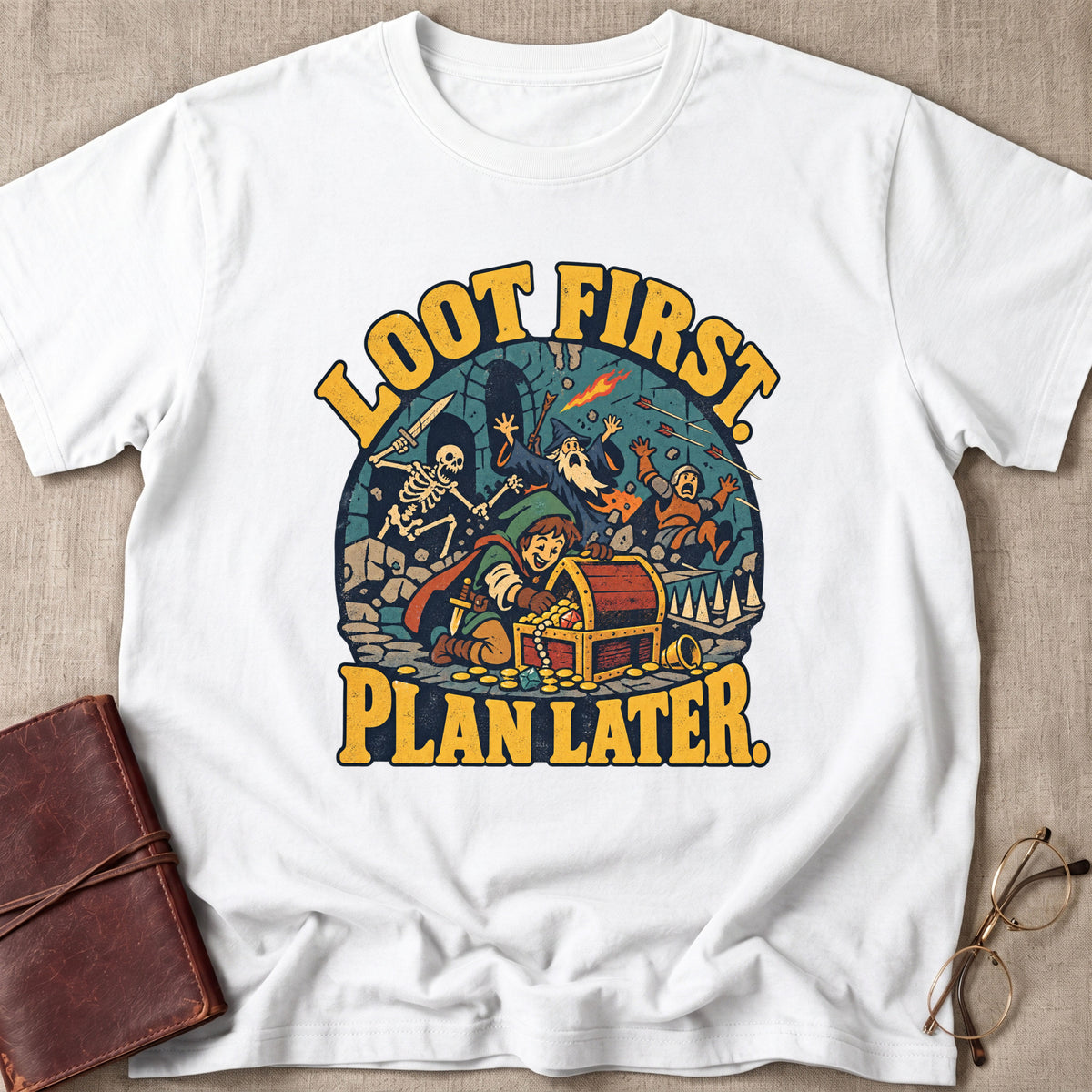 Loot First. Plan Later. T-Shirt