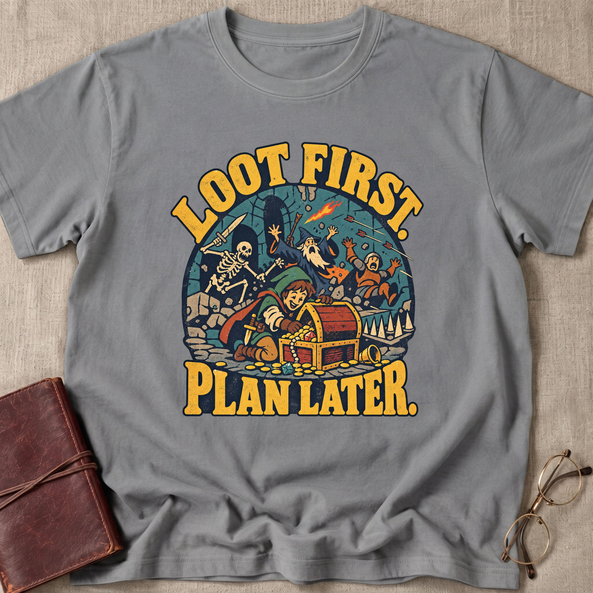 Loot First. Plan Later. T-Shirt