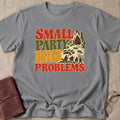 Small Party. Big Problems. T-Shirt