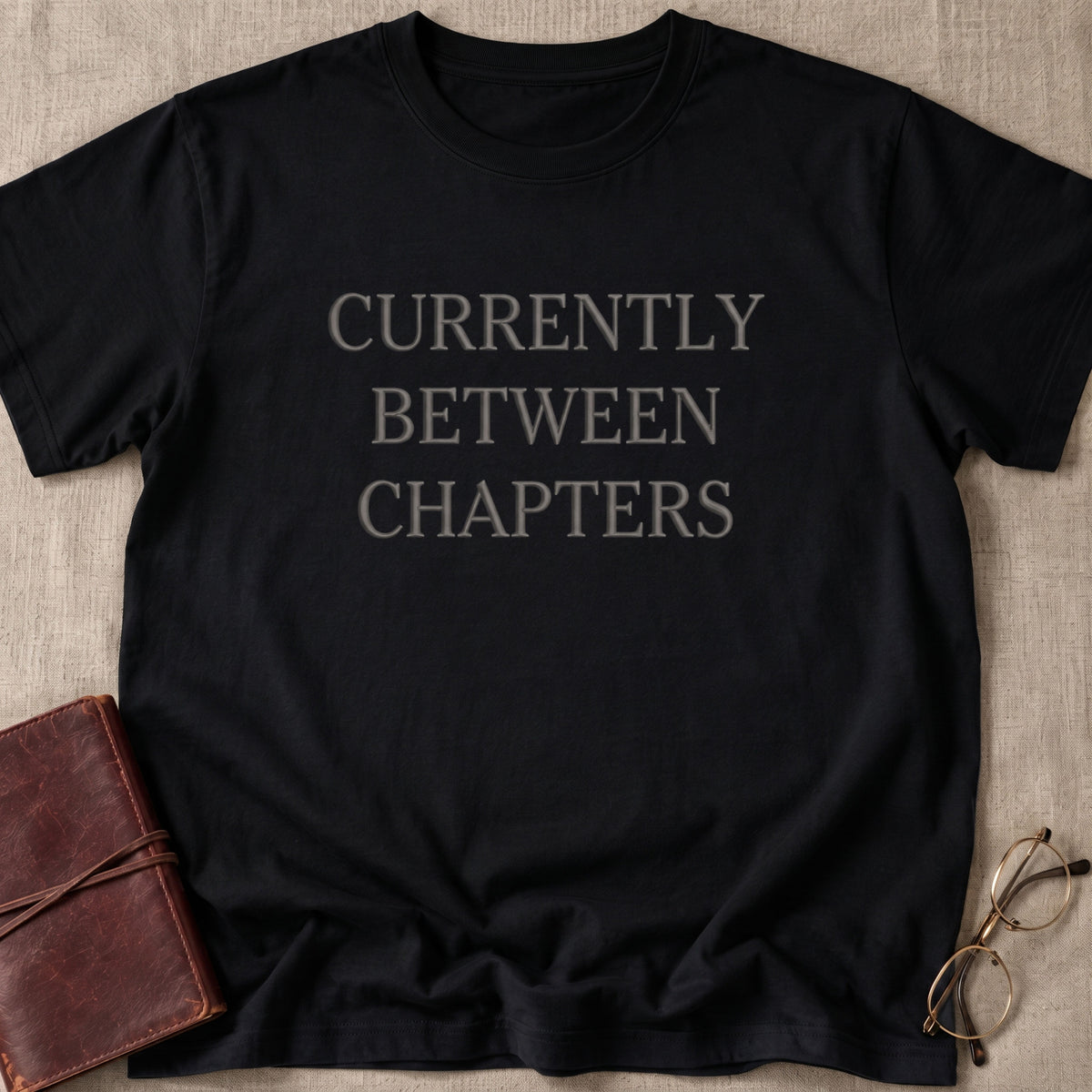 Currently Between Chapters T-Shirt