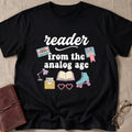 Reader From The Analog Age T-Shirt