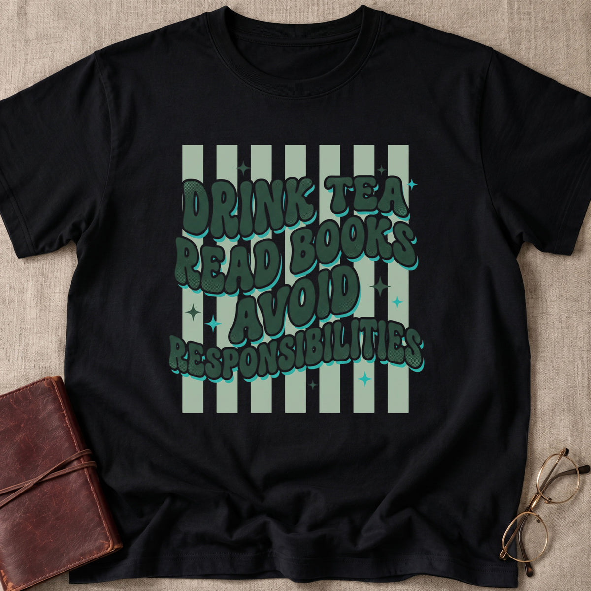 Drink Tea, Read Books, Avoid Responsibilities T-Shirt