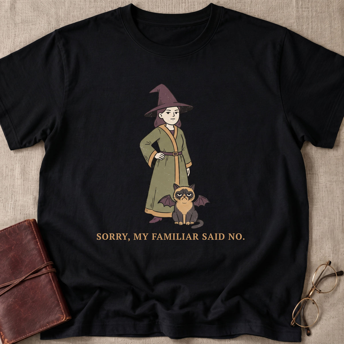 Sorry, My Familiar Said No T-Shirt