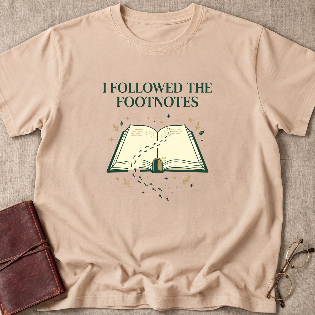 I Followed the Footnotes T-Shirt