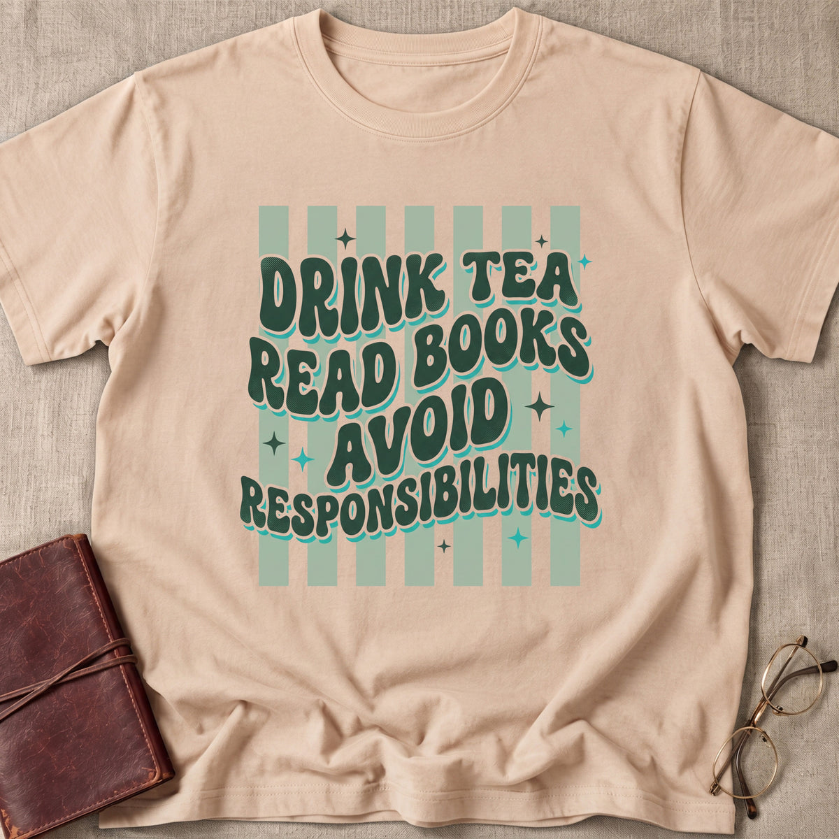 Drink Tea, Read Books, Avoid Responsibilities T-Shirt
