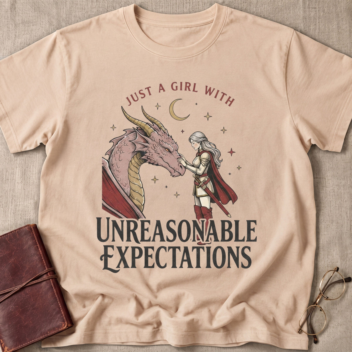 Just A Girl With Unreasonable Expectations T-Shirt