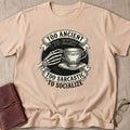 Too Ancient to Exist Too Sarcastic to Socialize T-Shirt