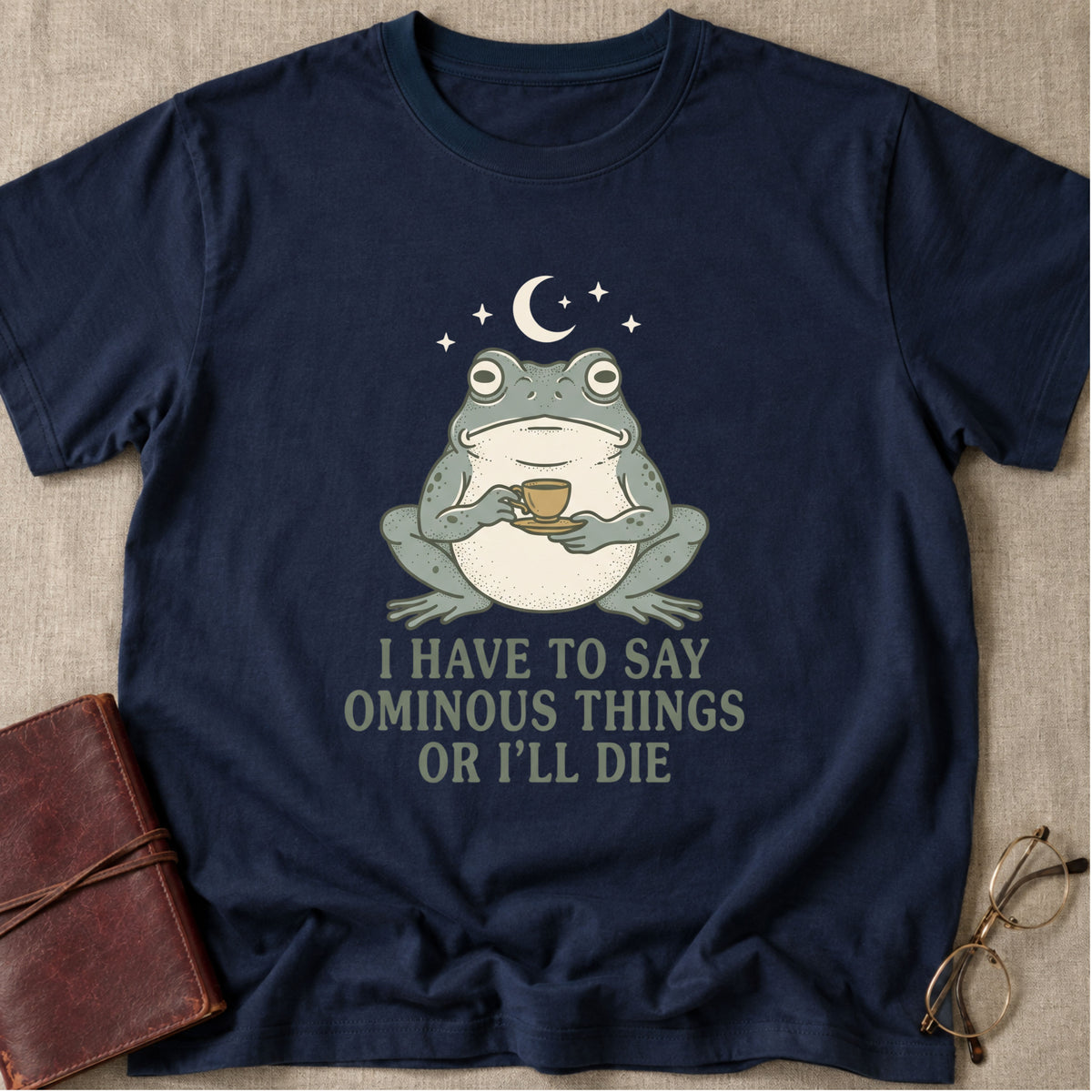 I Have to Say Ominous Things Or I'll Die Toad T-Shirt