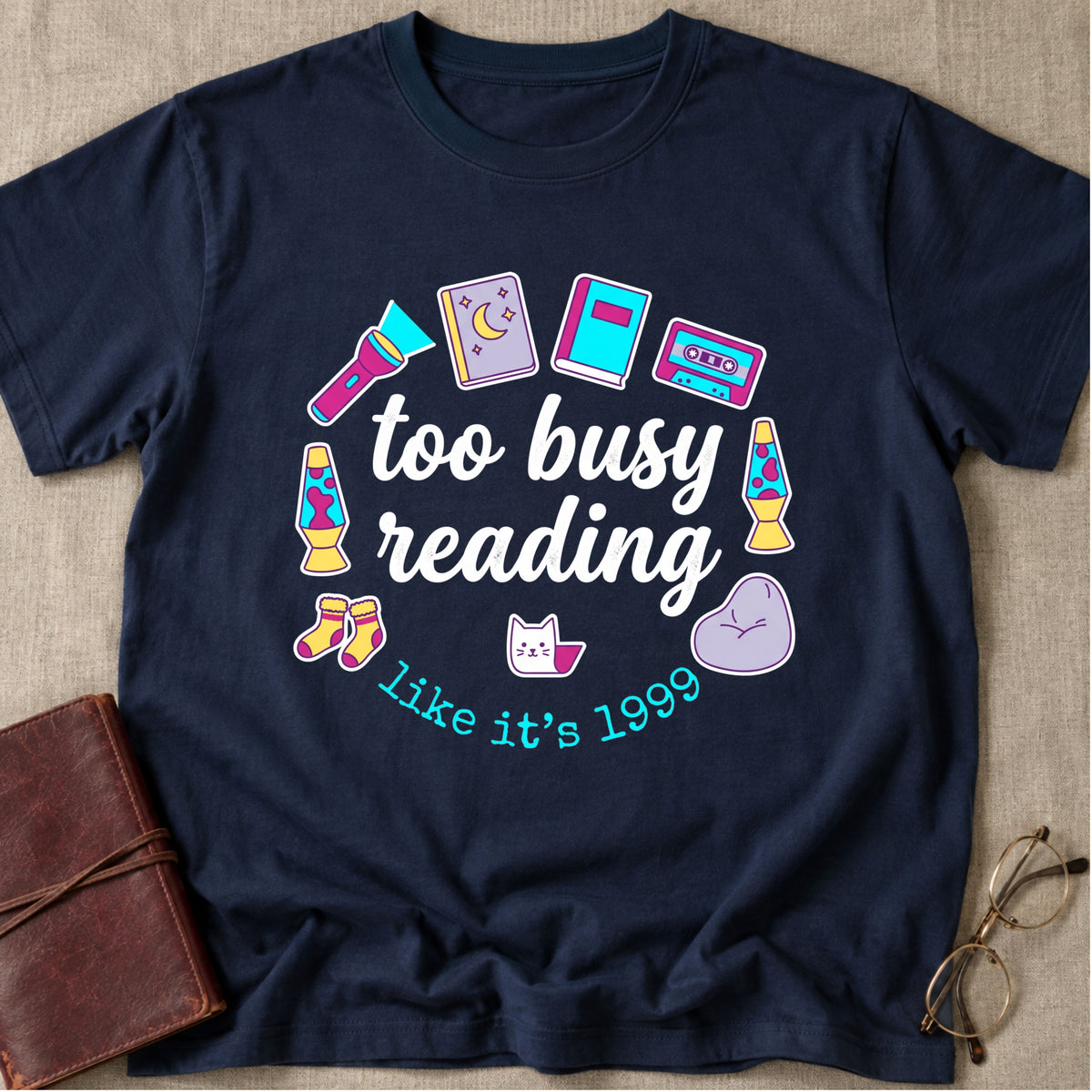 Too Busy Reading Like It's 1999 T-Shirt
