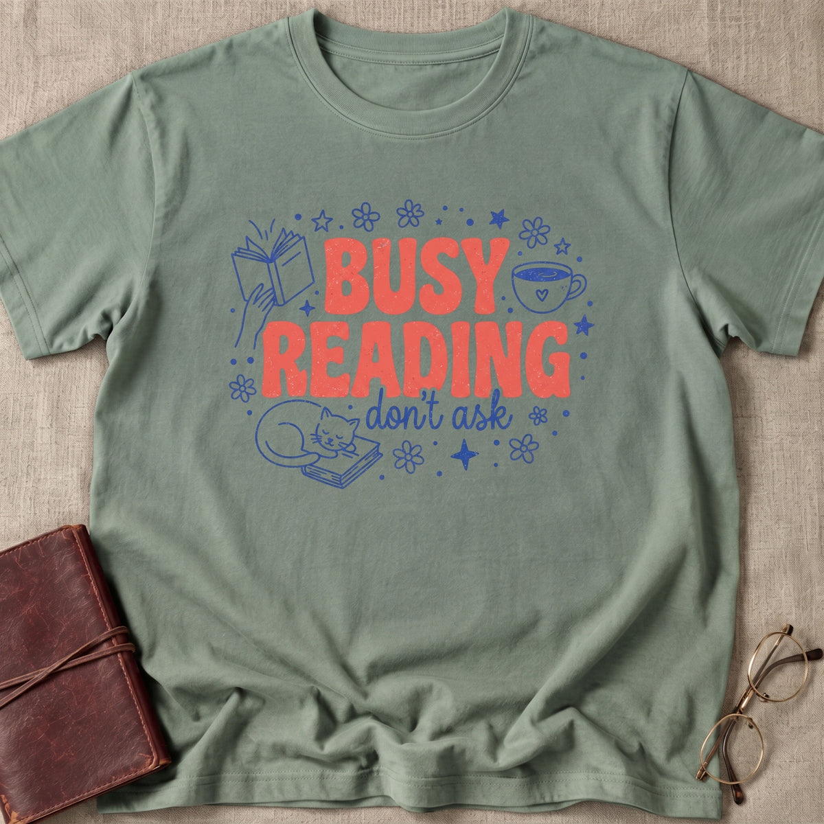 Busy Reading | Don't Ask T-Shirt