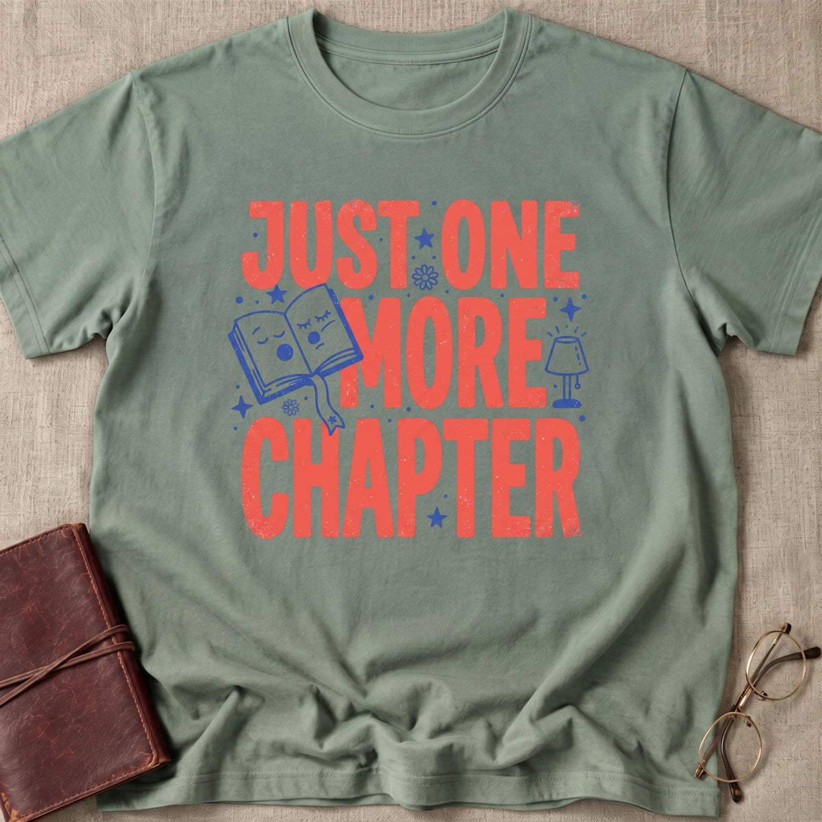 Just One More Chapter T-Shirt