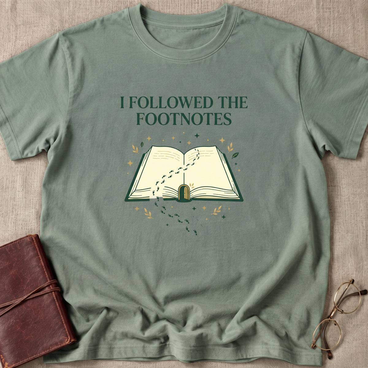 I Followed the Footnotes T-Shirt