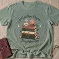 Just One More Chapter Then Adventure T-Shirt