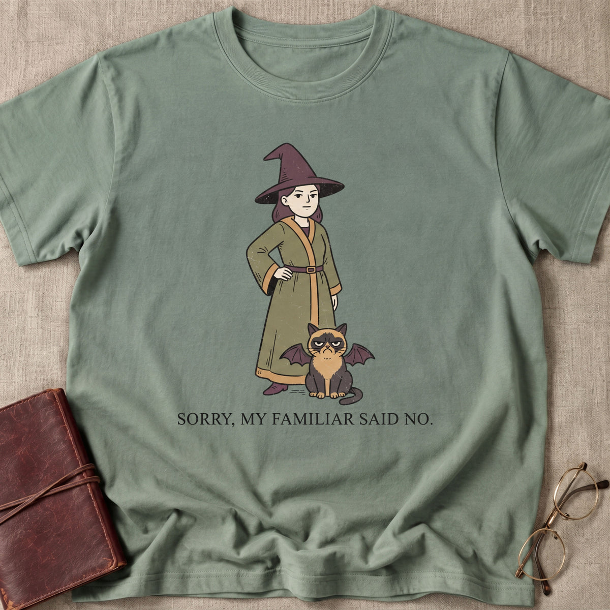 Sorry, My Familiar Said No T-Shirt