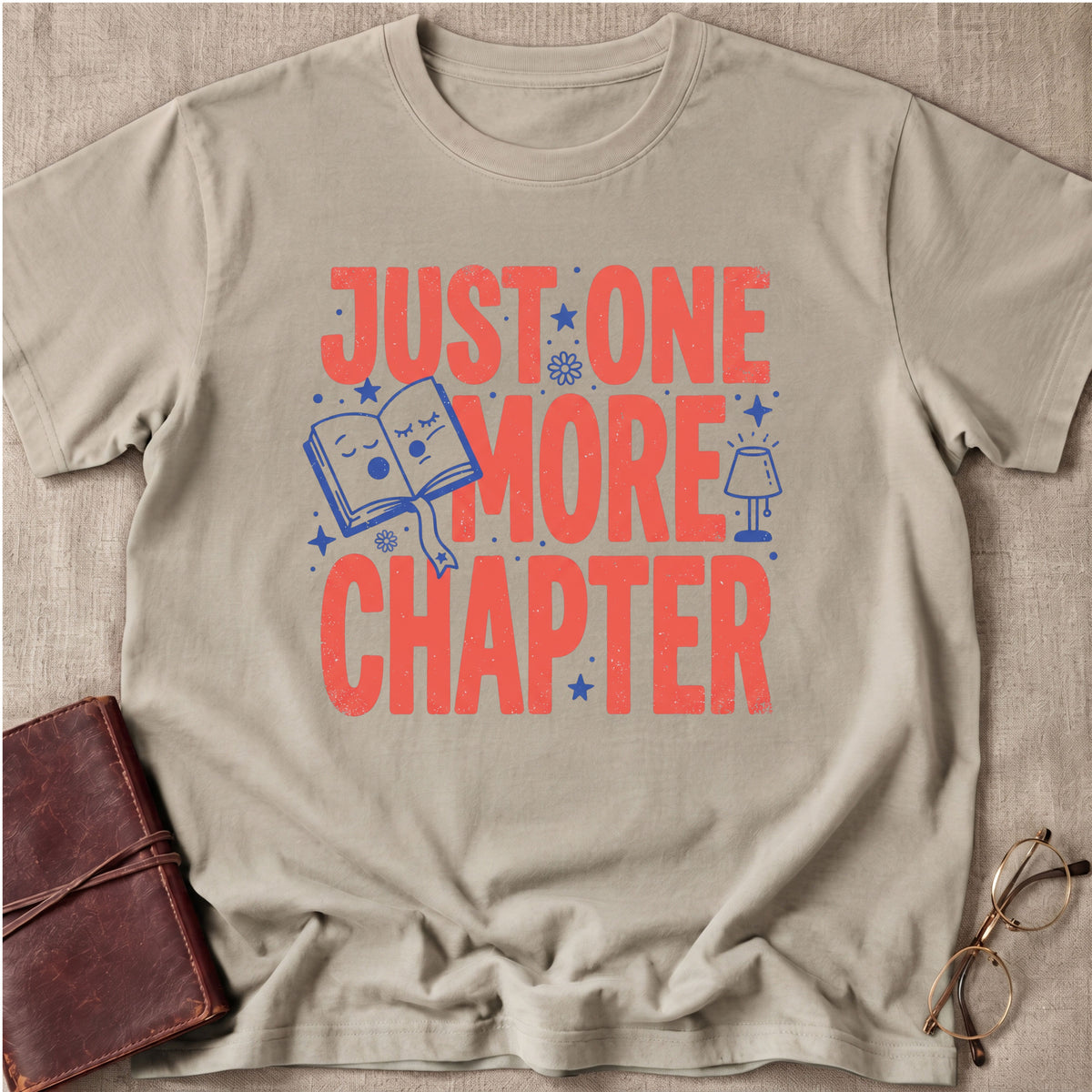 Just One More Chapter T-Shirt
