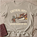 Critical Hit Never Heard of Her T-Shirt