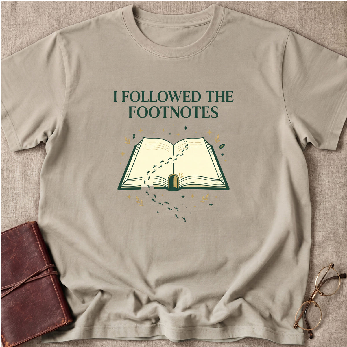 I Followed the Footnotes T-Shirt