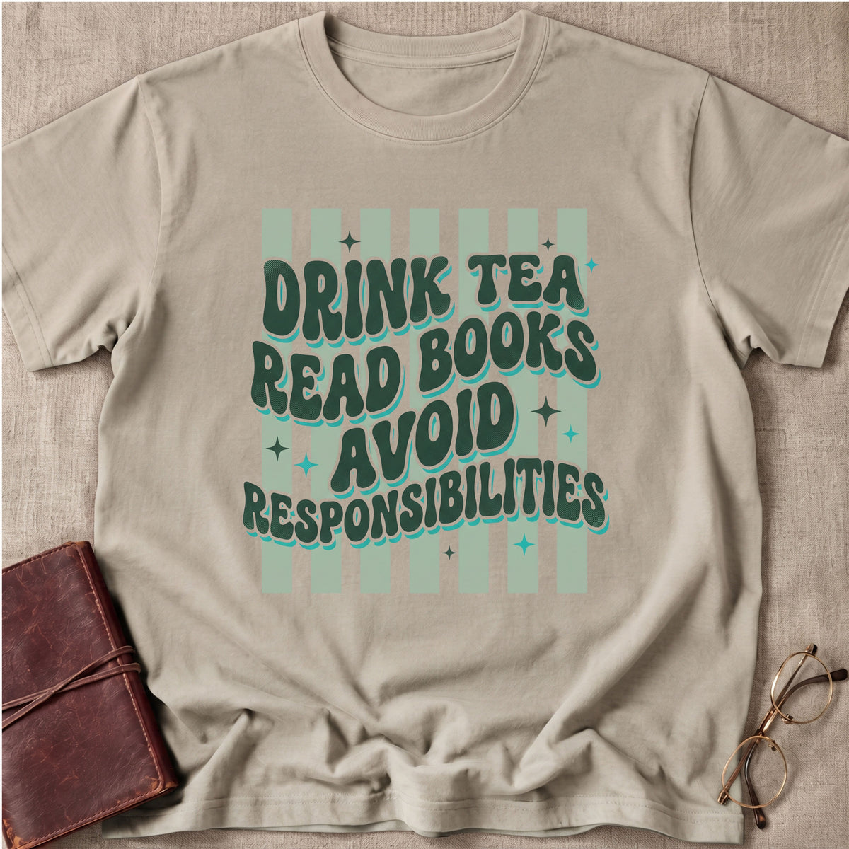 Drink Tea, Read Books, Avoid Responsibilities T-Shirt
