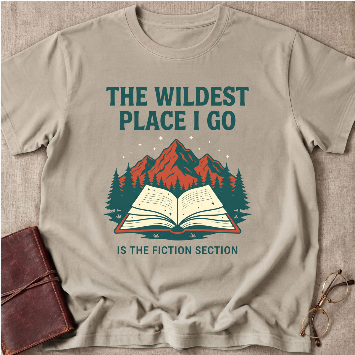 The Wildest Place I Go is the Fiction Section T-Shirt
