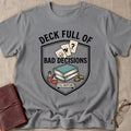 Deck Full of Bad Decisions T-Shirt