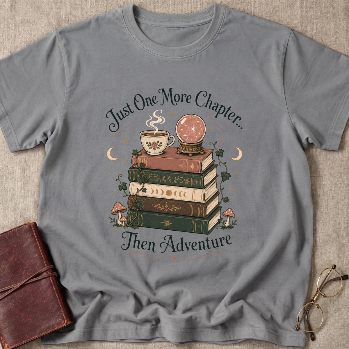 Just One More Chapter Then Adventure T-Shirt
