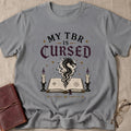 My TBR is Cursed T-Shirt
