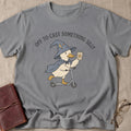Off To Cast Something Silly T-Shirt