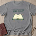 I Followed the Footnotes T-Shirt