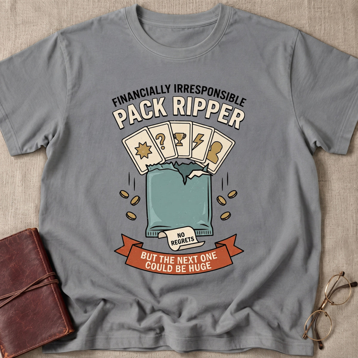 Financially Irresponsible Pack Ripper T-Shirt