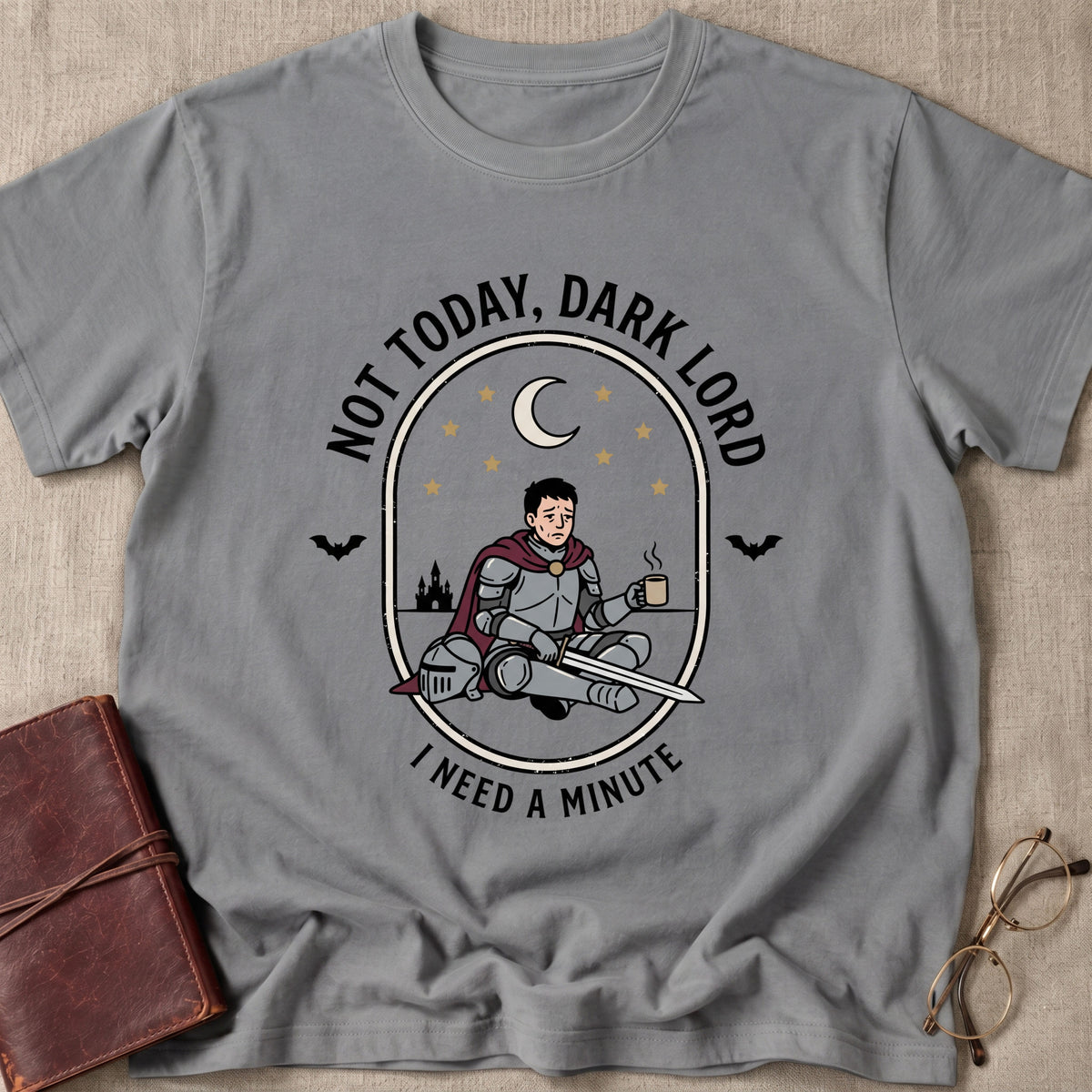 Not Today, Dark Lord T-Shirt