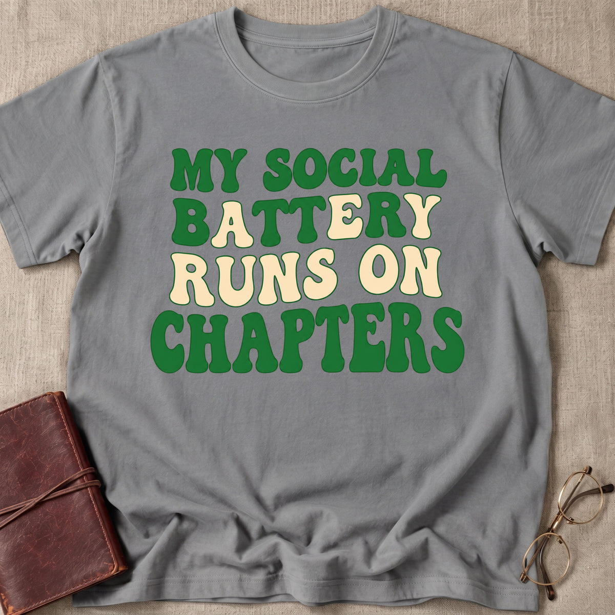 My Social Battery Runs On Chapters T-Shirt