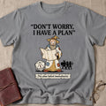 Don't Worry I Have A Plan Wizard T-Shirt