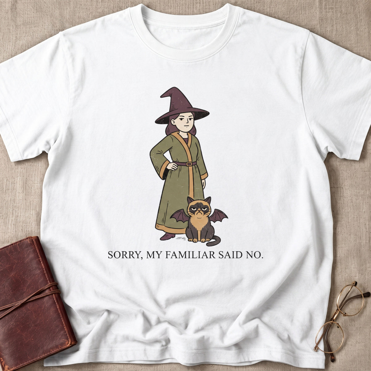 Sorry, My Familiar Said No T-Shirt