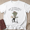 Off To Balance The Party T-Shirt
