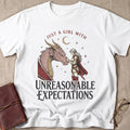 Just A Girl With Unreasonable Expectations T-Shirt