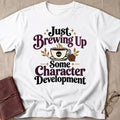 Just Brewing Up Some Consequences T-Shirt